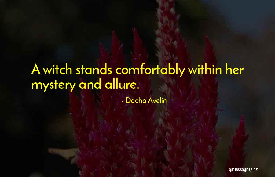 Old World Witchcraft Magick Quotes By Dacha Avelin Old World Witchcraft Magick Quotes By Dacha Avelin