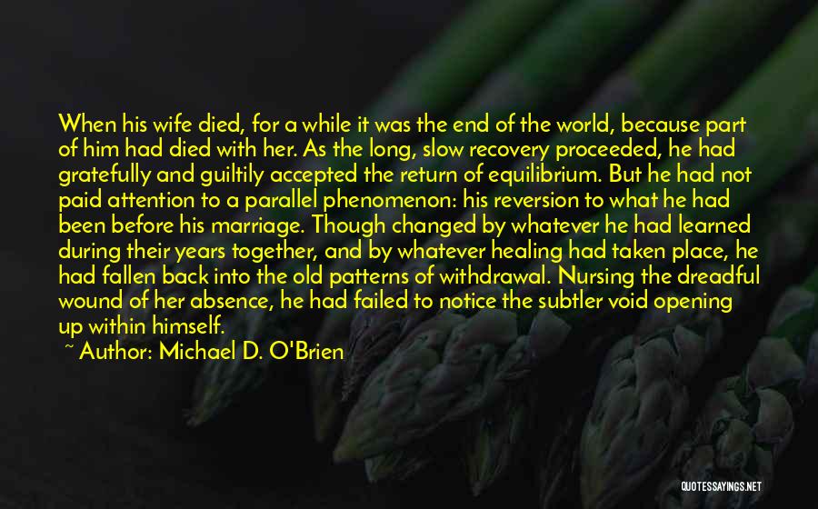 Old Wound Quotes By Michael D. O'Brien