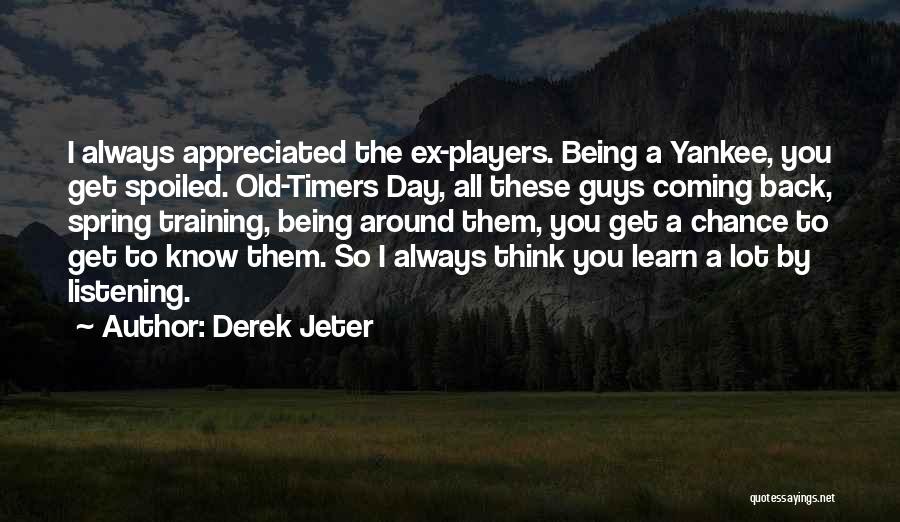 Old Yankee Quotes By Derek Jeter