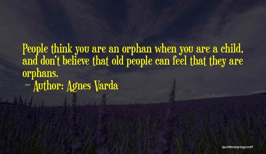 Old You Quotes By Agnes Varda