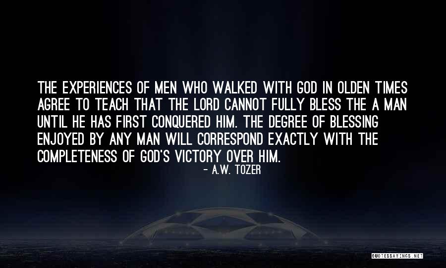 Olden Times Quotes By A.W. Tozer Olden Times Quotes By A.W. Tozer