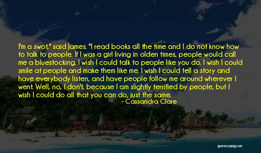 Olden Times Quotes By Cassandra Clare Olden Times Quotes By Cassandra Clare
