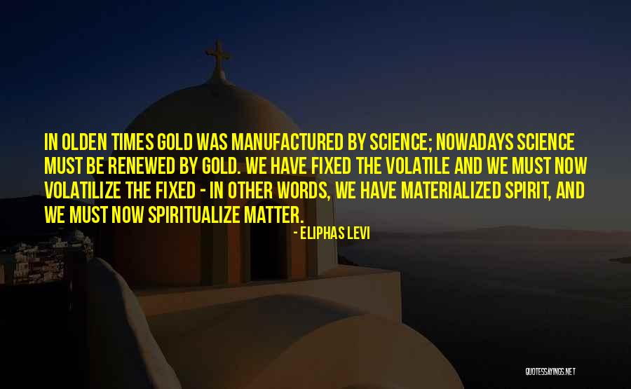 Olden Times Quotes By Eliphas Levi Olden Times Quotes By Eliphas Levi