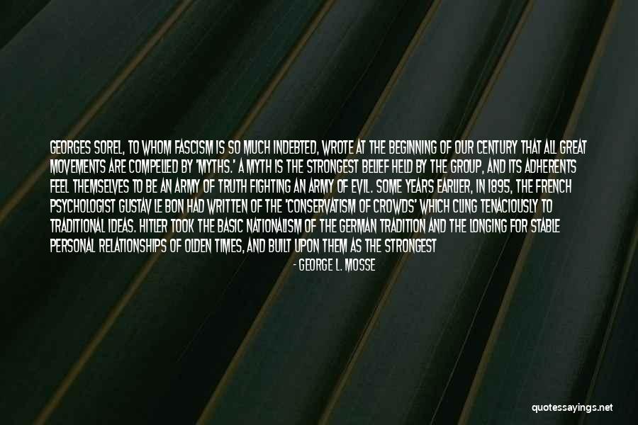 Olden Times Quotes By George L. Mosse Olden Times Quotes By George L. Mosse