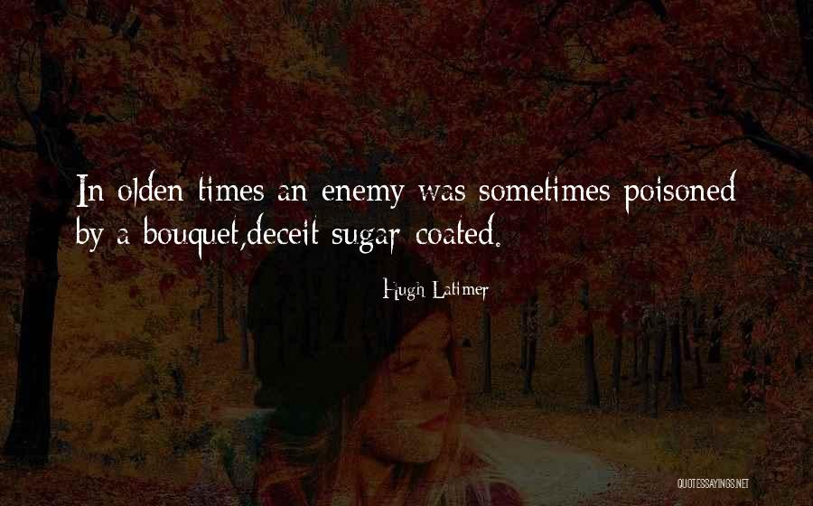 Olden Times Quotes By Hugh Latimer Olden Times Quotes By Hugh Latimer