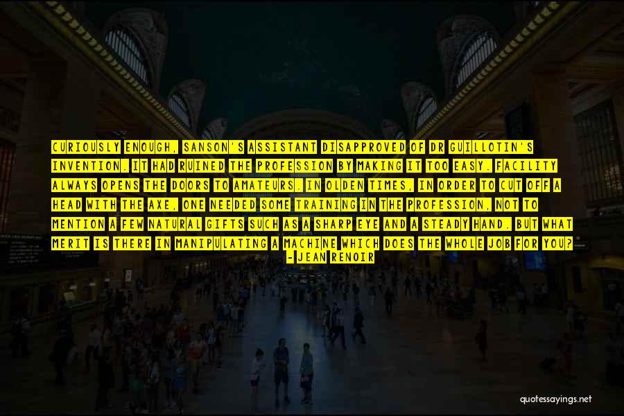 Olden Times Quotes By Jean Renoir Olden Times Quotes By Jean Renoir