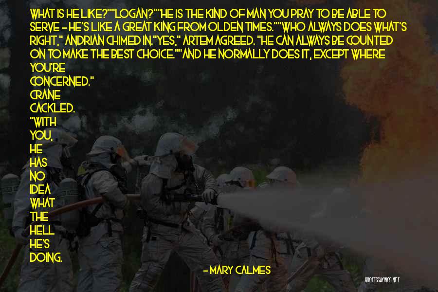 Olden Times Quotes By Mary Calmes Olden Times Quotes By Mary Calmes
