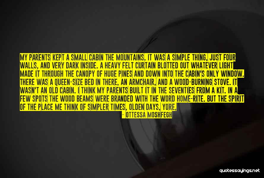 Olden Times Quotes By Ottessa Moshfegh Olden Times Quotes By Ottessa Moshfegh