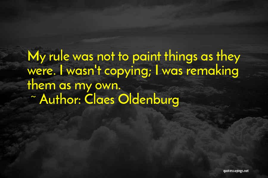 Oldenburg Quotes By Claes Oldenburg