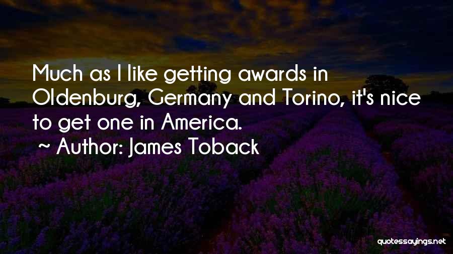 Oldenburg Quotes By James Toback
