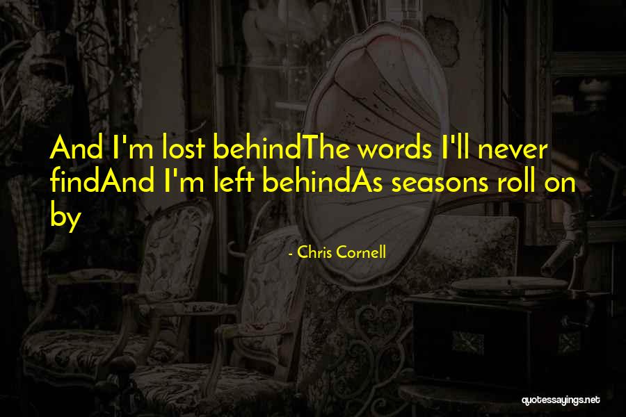 Oldenkamp Lumber Quotes By Chris Cornell Oldenkamp Lumber Quotes By Chris Cornell