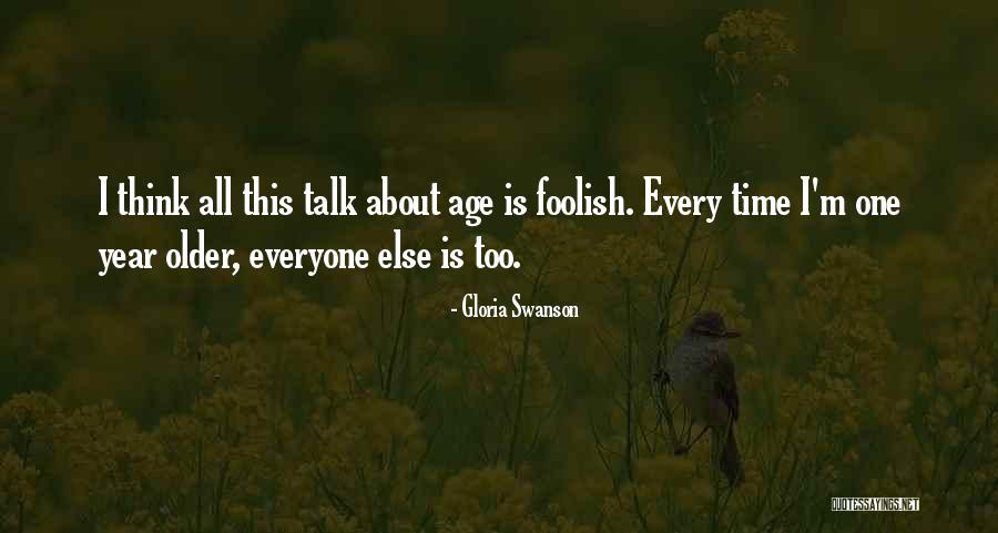 Older Age Quotes By Gloria Swanson Older Age Quotes By Gloria Swanson