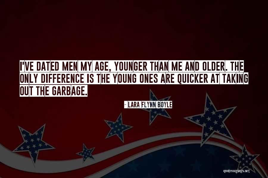 Older Age Quotes By Lara Flynn Boyle Older Age Quotes By Lara Flynn Boyle