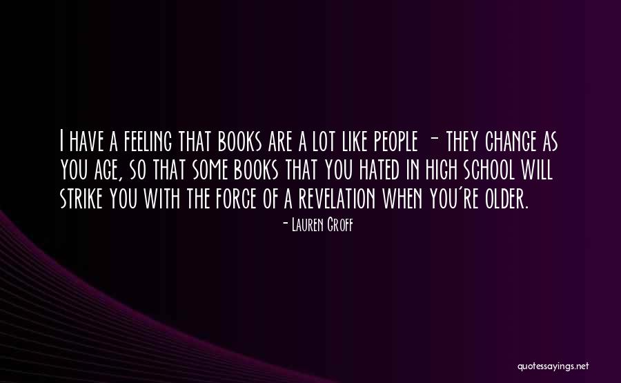 Older Age Quotes By Lauren Groff Older Age Quotes By Lauren Groff
