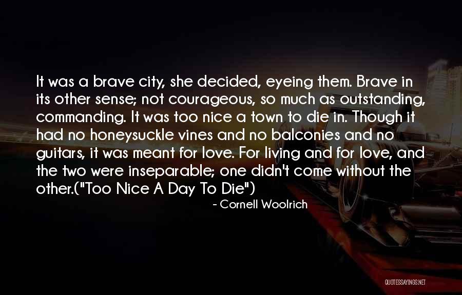 Older And Bolder Quotes By Cornell Woolrich Older And Bolder Quotes By Cornell Woolrich