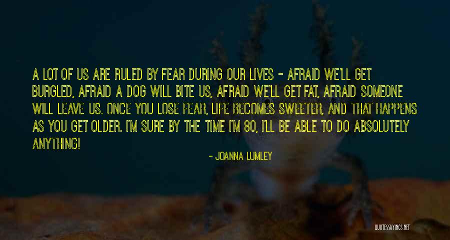 Older And Sweeter Quotes By Joanna Lumley Older And Sweeter Quotes By Joanna Lumley