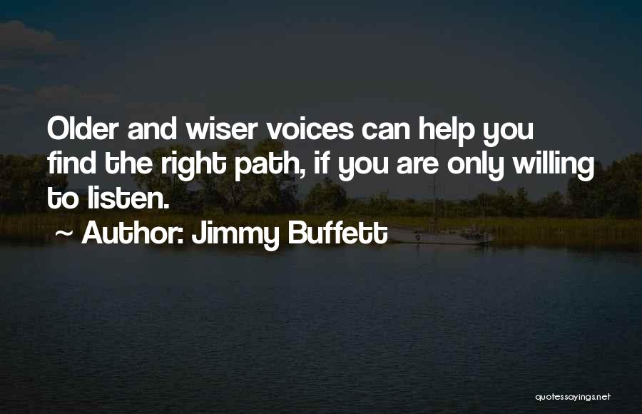 Older And Wiser Quotes By Jimmy Buffett
