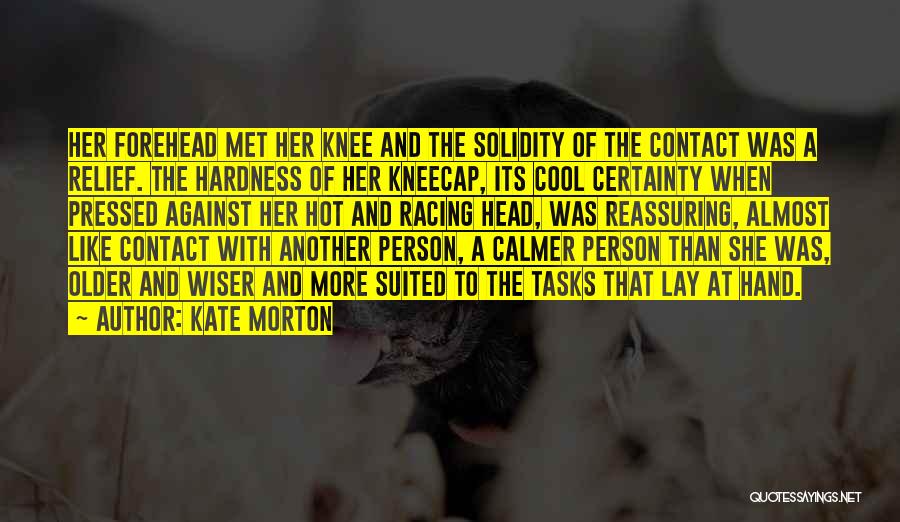 Older And Wiser Quotes By Kate Morton