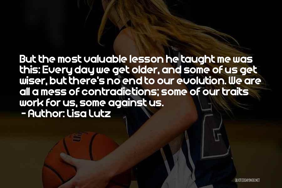 Older And Wiser Quotes By Lisa Lutz