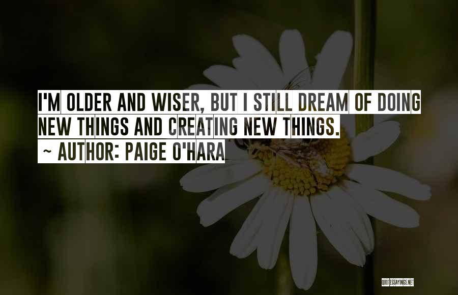 Older And Wiser Quotes By Paige O'Hara