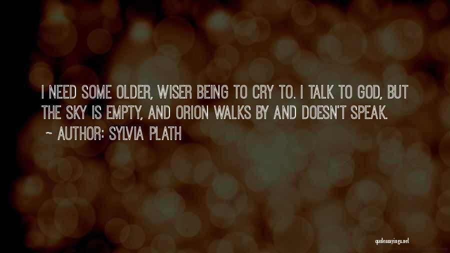 Older And Wiser Quotes By Sylvia Plath