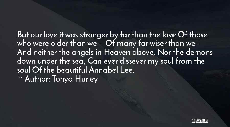 Older And Wiser Quotes By Tonya Hurley
