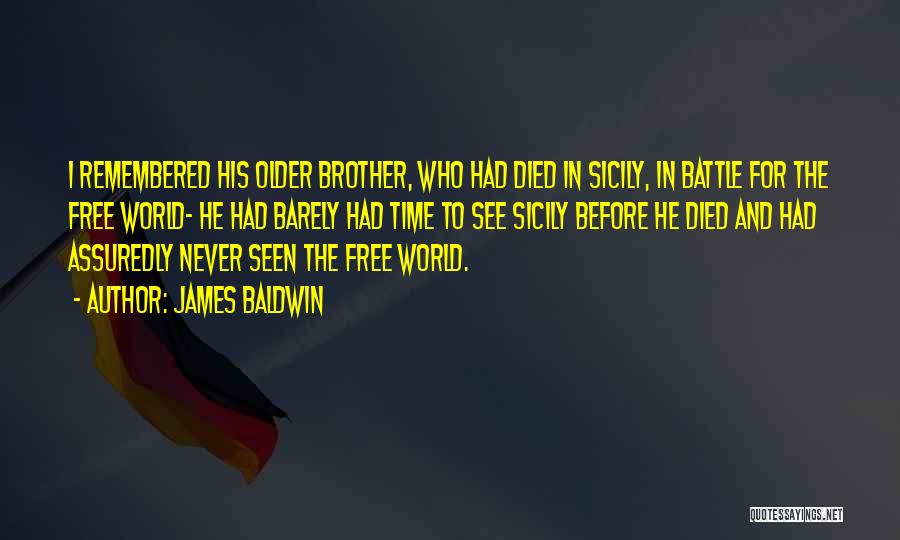 Older Brother Died Quotes By James Baldwin