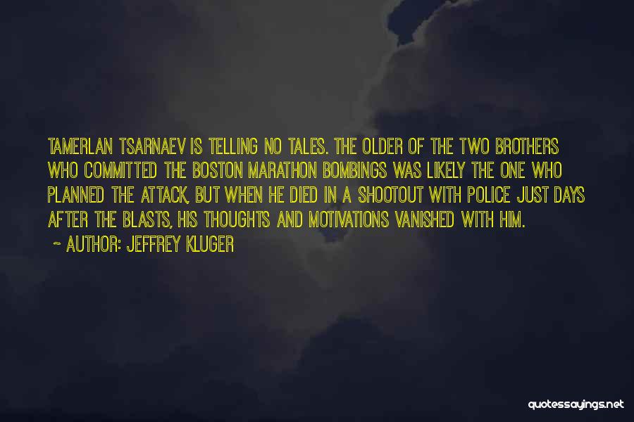 Older Brothers Quotes By Jeffrey Kluger