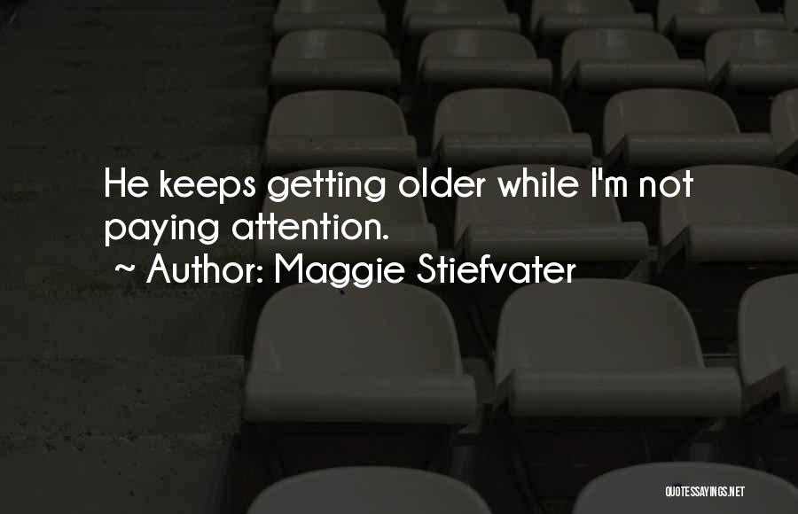 Older Brothers Quotes By Maggie Stiefvater