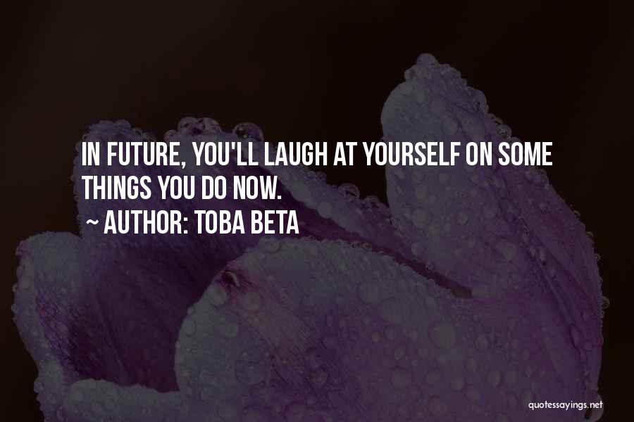 Older But Not Wiser Quotes By Toba Beta