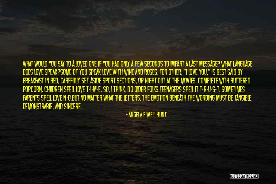 Older Children Quotes By Angela Elwell Hunt Older Children Quotes By Angela Elwell Hunt