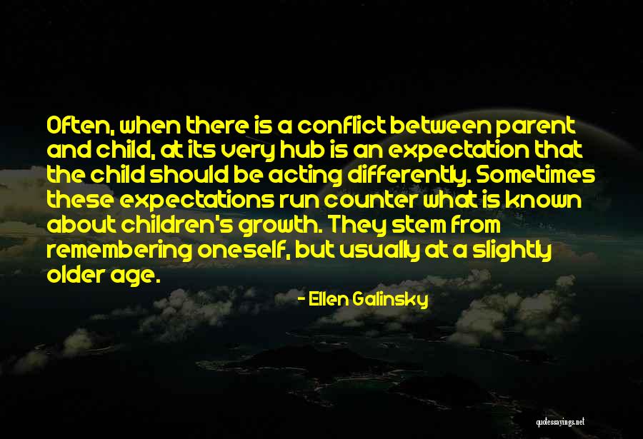 Older Children Quotes By Ellen Galinsky Older Children Quotes By Ellen Galinsky