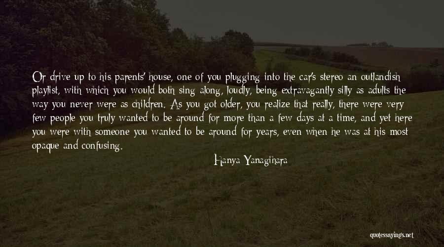 Older Children Quotes By Hanya Yanagihara Older Children Quotes By Hanya Yanagihara