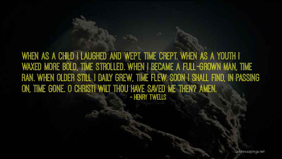 Older Children Quotes By Henry Twells Older Children Quotes By Henry Twells