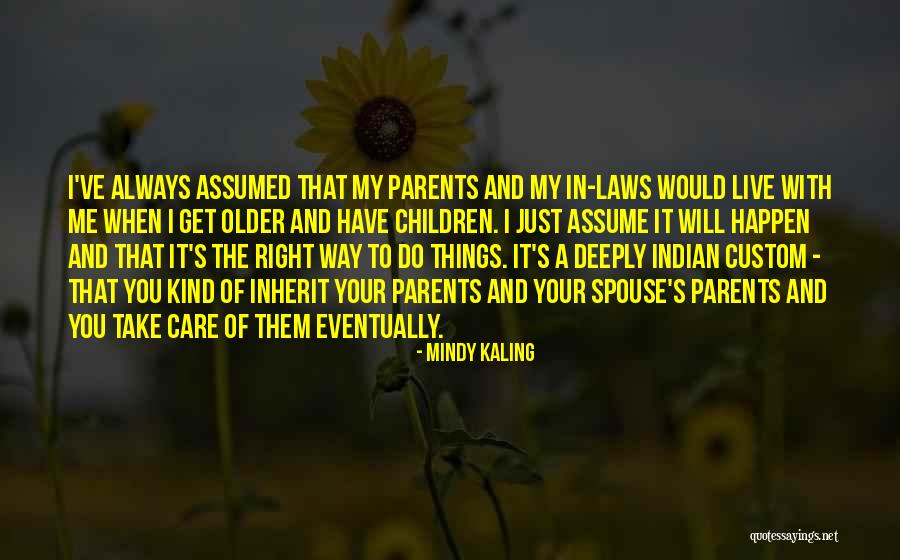 Older Children Quotes By Mindy Kaling Older Children Quotes By Mindy Kaling
