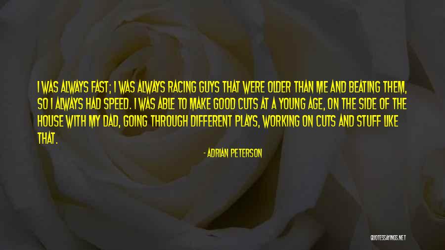 Older Guys Quotes By Adrian Peterson Older Guys Quotes By Adrian Peterson