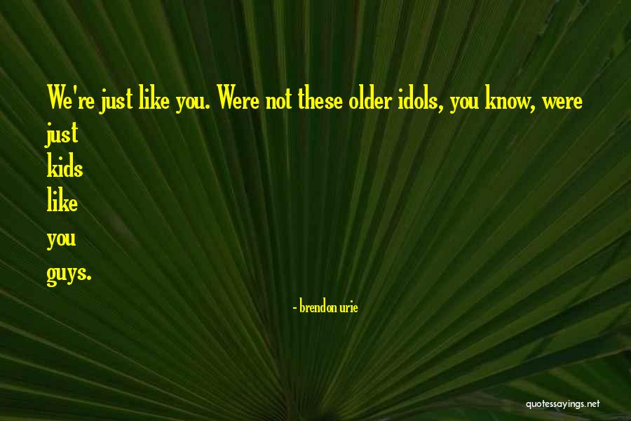 Older Guys Quotes By Brendon Urie Older Guys Quotes By Brendon Urie