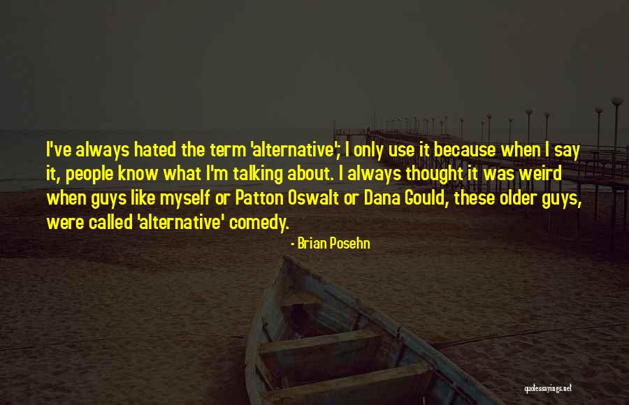 Older Guys Quotes By Brian Posehn Older Guys Quotes By Brian Posehn