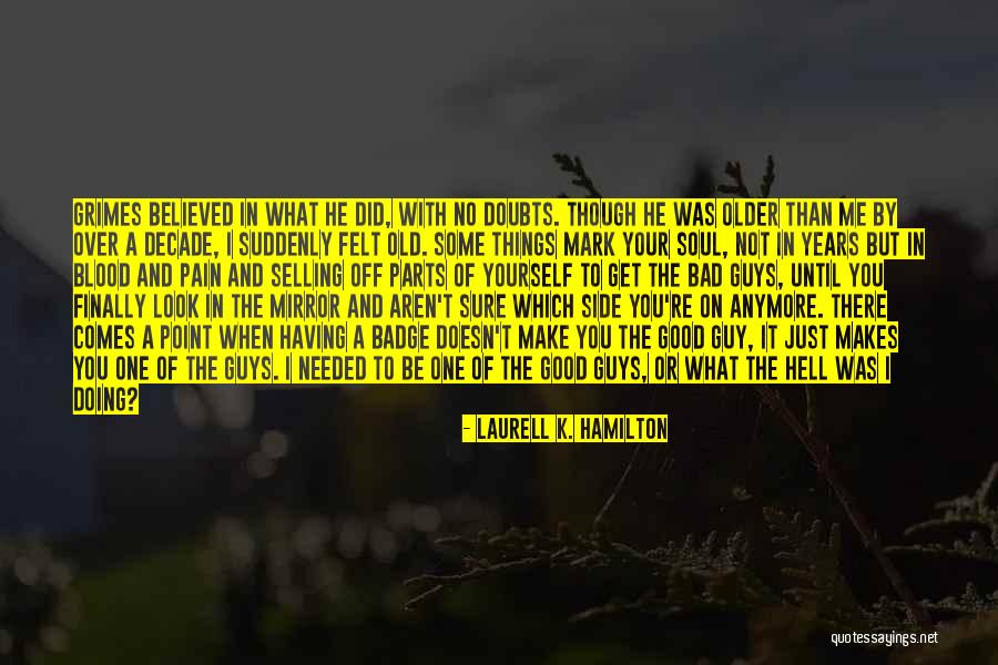 Older Guys Quotes By Laurell K. Hamilton Older Guys Quotes By Laurell K. Hamilton