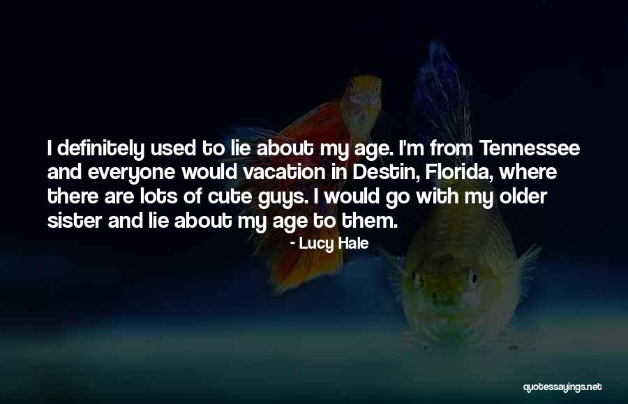 Older Guys Quotes By Lucy Hale Older Guys Quotes By Lucy Hale