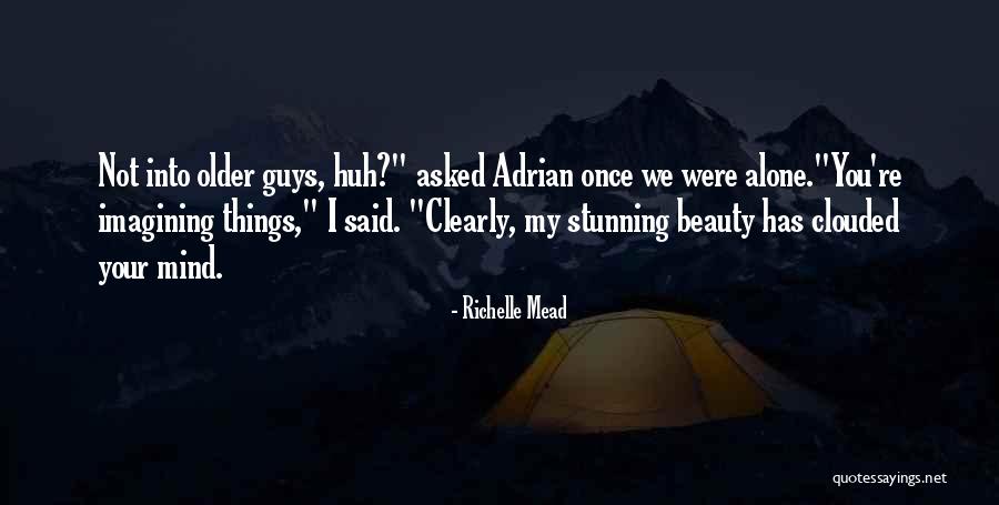 Older Guys Quotes By Richelle Mead Older Guys Quotes By Richelle Mead