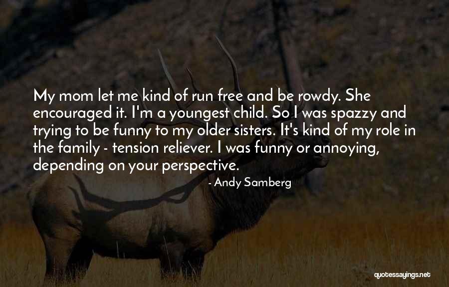 Older I Get Funny Quotes By Andy Samberg