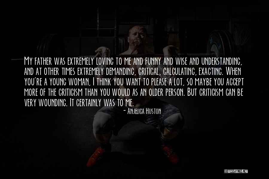 Older I Get Funny Quotes By Anjelica Huston