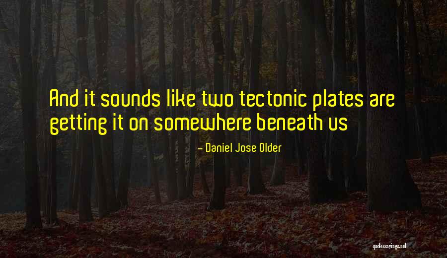Older I Get Funny Quotes By Daniel Jose Older