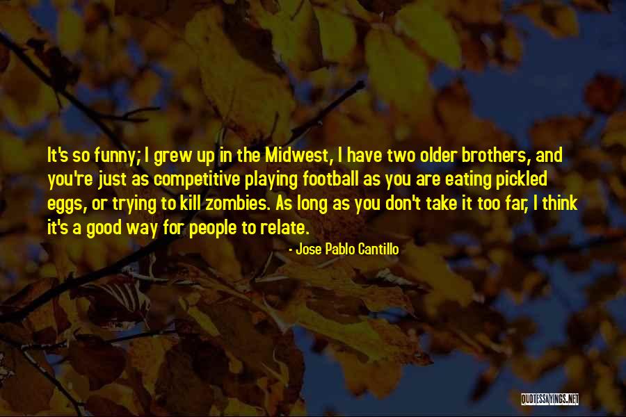 Older I Get Funny Quotes By Jose Pablo Cantillo