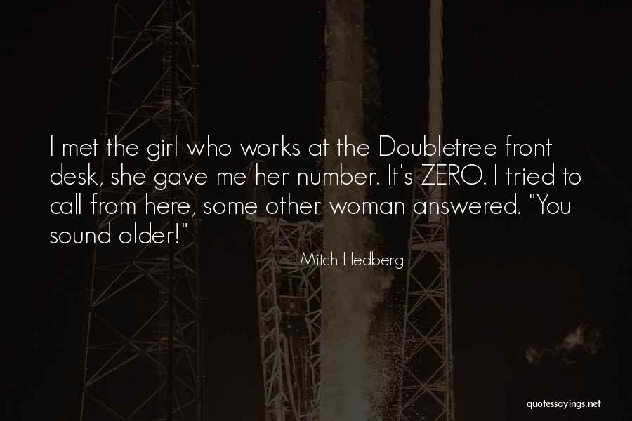 Older I Get Funny Quotes By Mitch Hedberg