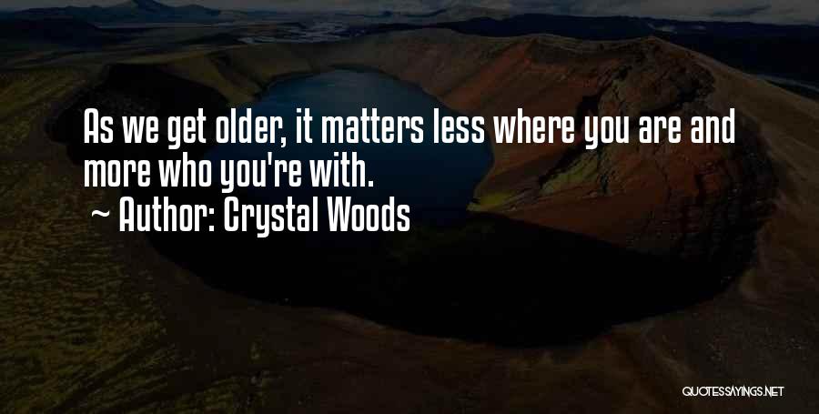 Older Lovers Quotes By Crystal Woods