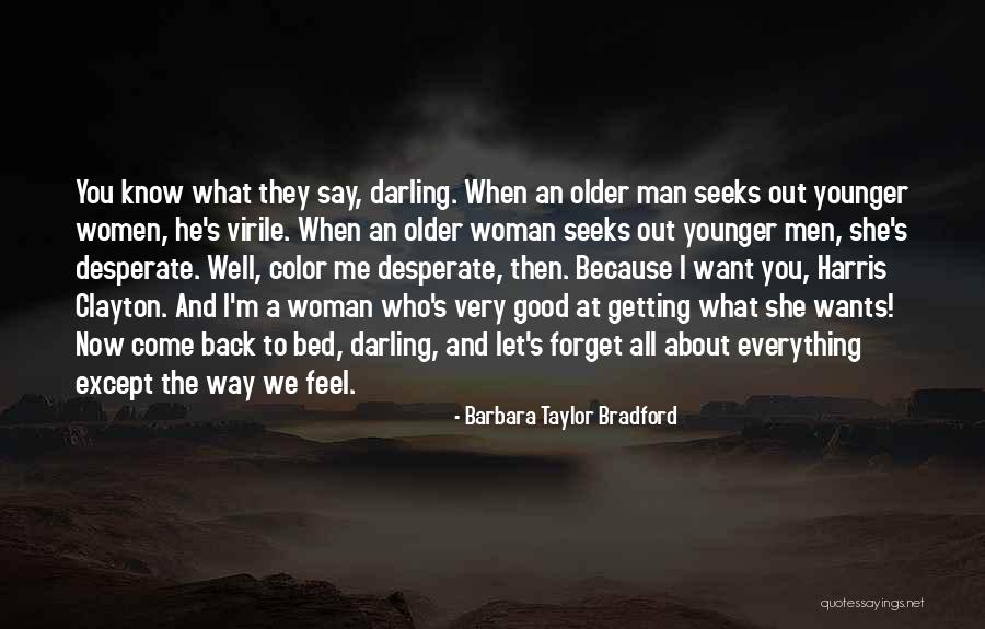 Older Man Younger Woman Quotes By Barbara Taylor Bradford