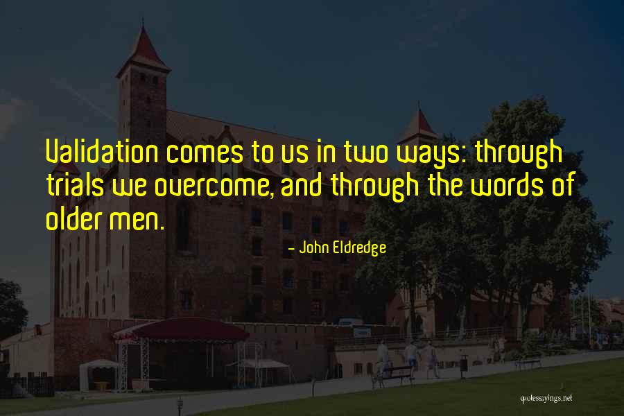 Older Quotes By John Eldredge