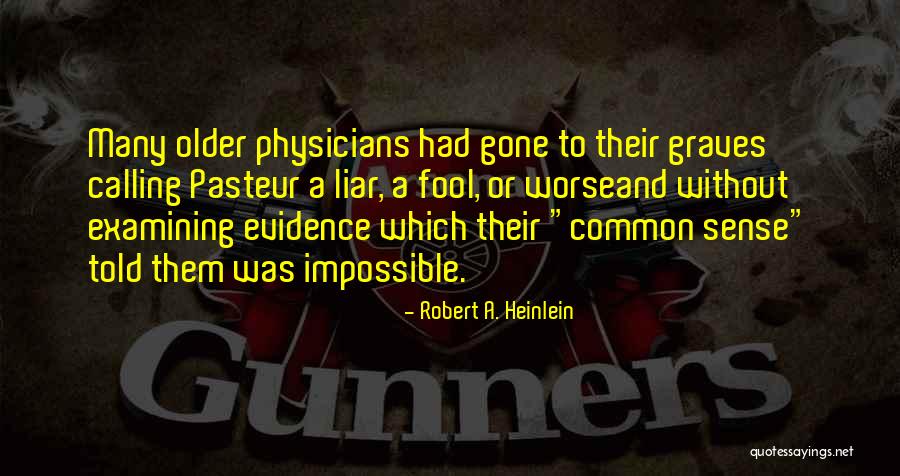 Older Quotes By Robert A. Heinlein